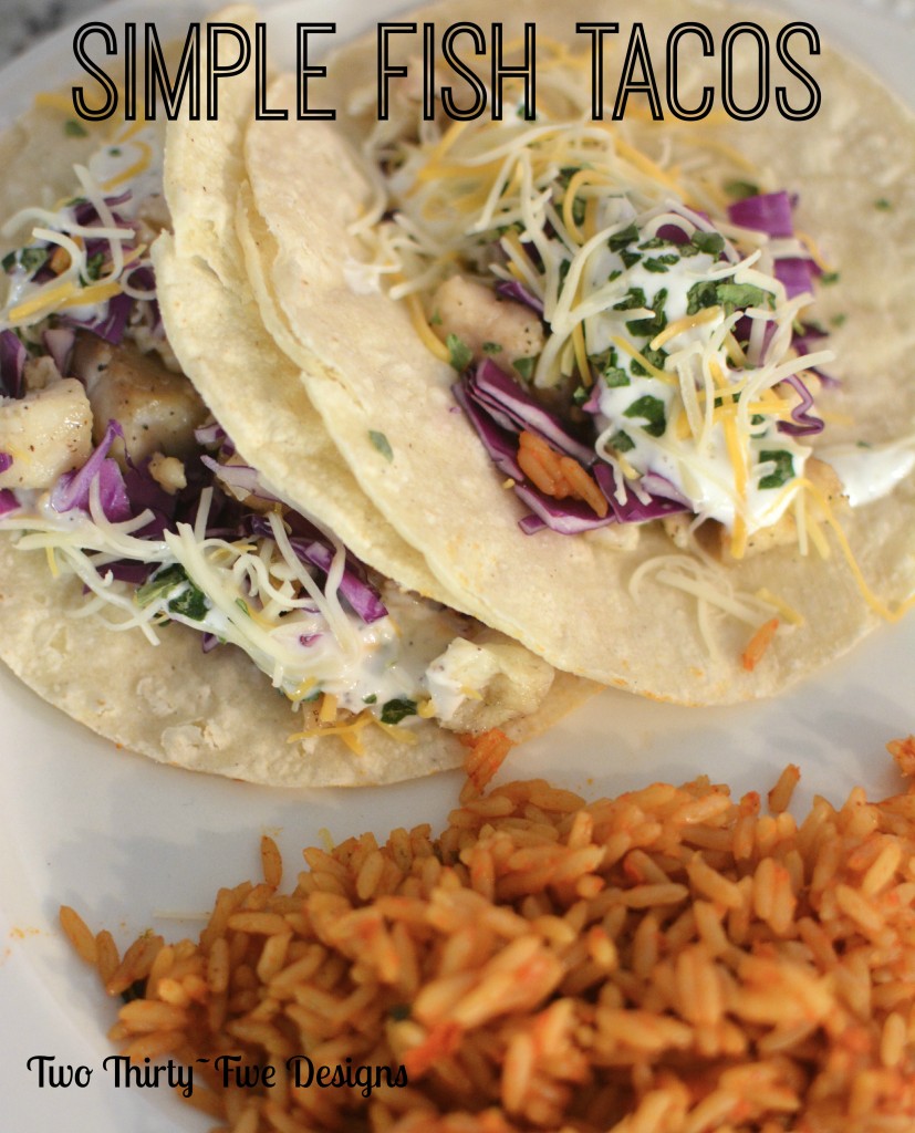Simple Fish Tacos by Two Thirty~Five Designs